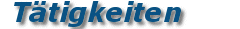 t&auml;tigkeiten.gif
